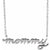Sterling Silver Petite Mommy Script 18" Necklace